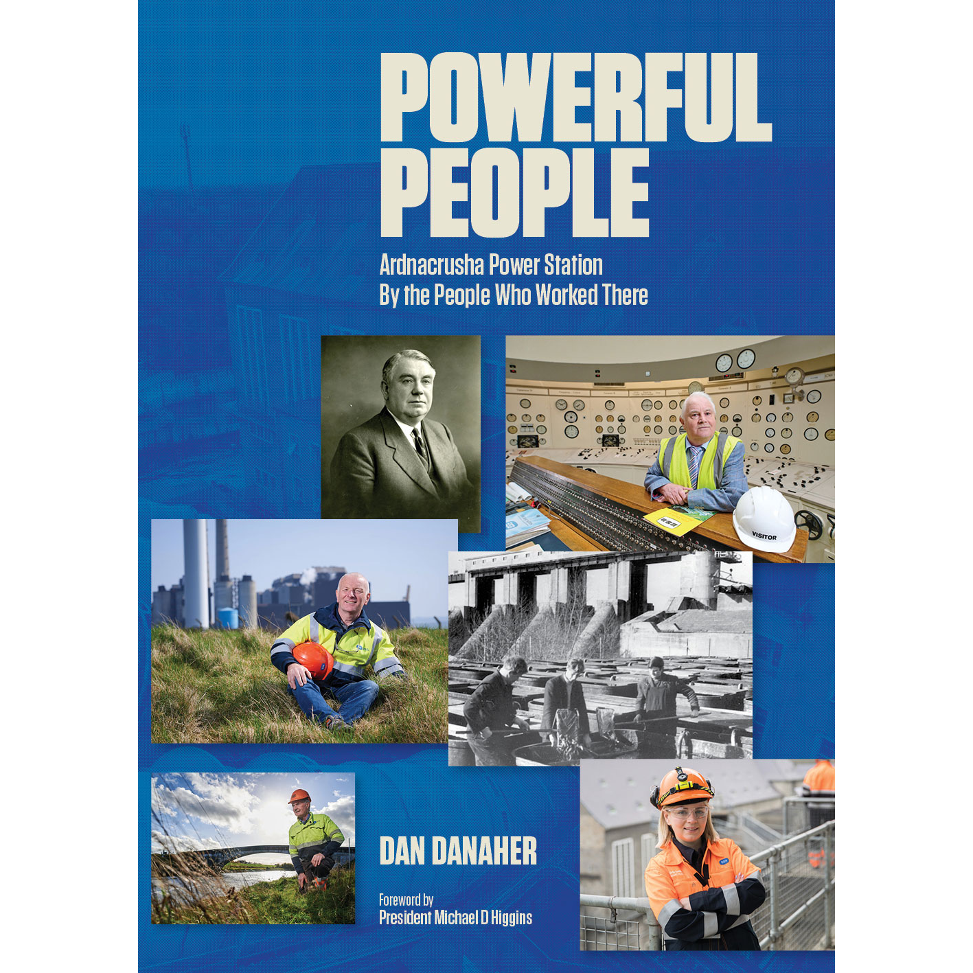 Dan Danaher - Powerful People : Ardnacrusha Power Station