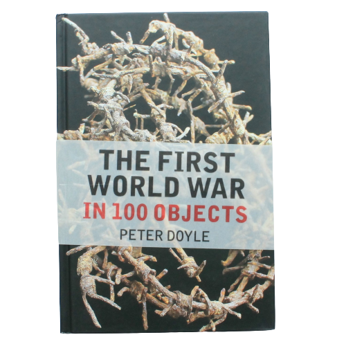 The First World War In 100 Objects - Peter Doyle