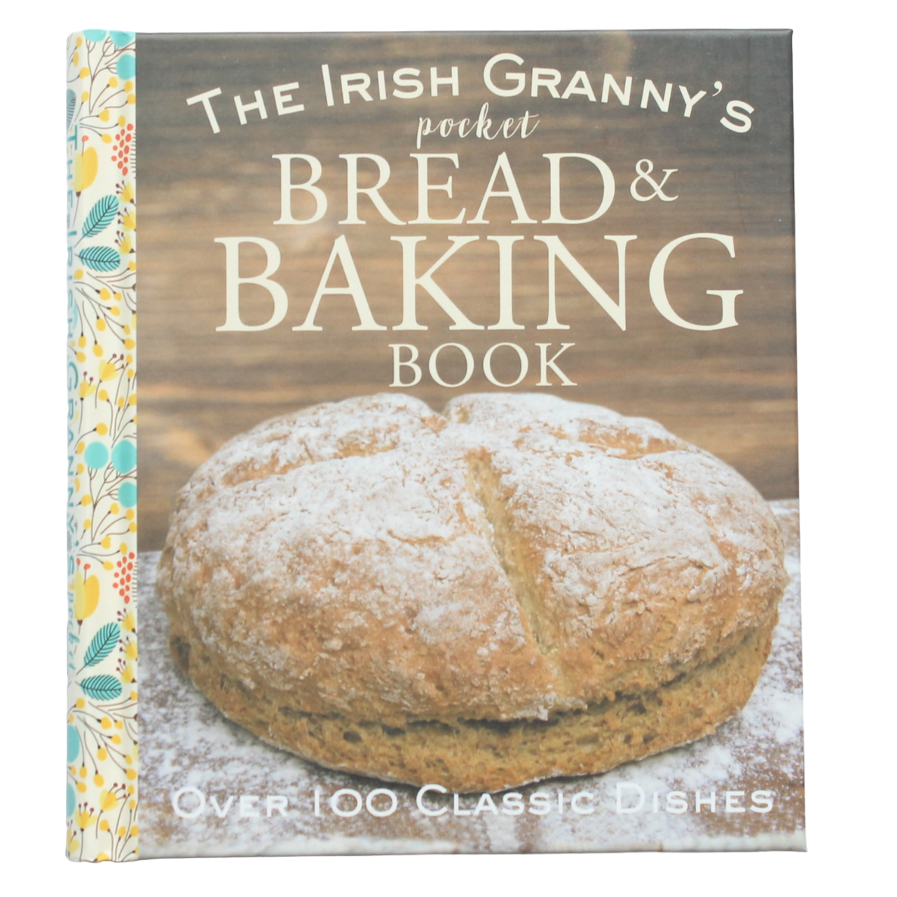 The Irish Granny's Pocket Bread and Baking Book