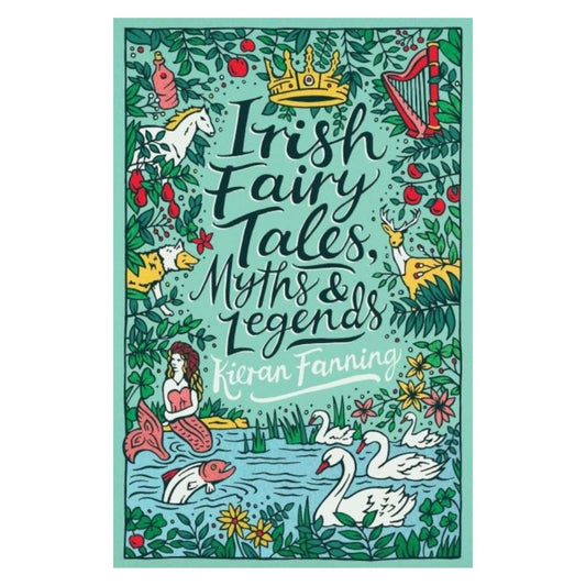 Irish Fairy Tales, Myths & Legends - Kieran Fanning