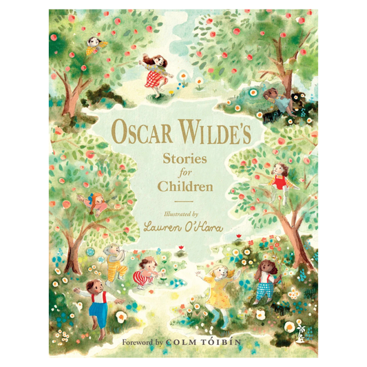 Oscar Wilde’s Stories for Children, Illustrated by Lauren O’Hara