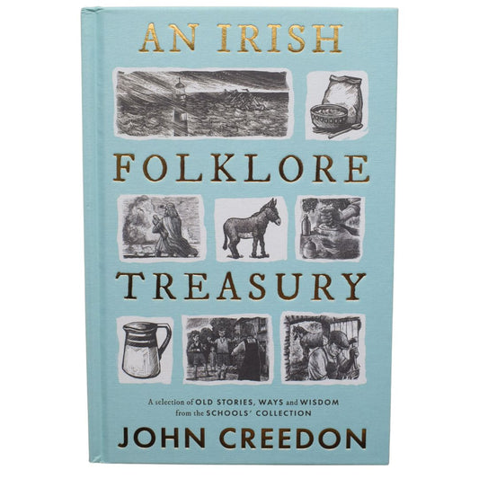 An Irish Folklore Treasury  - John Creedon