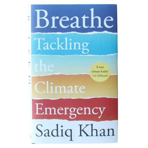 Breathe Tackling the Climate Emergency - Sadiq Khan