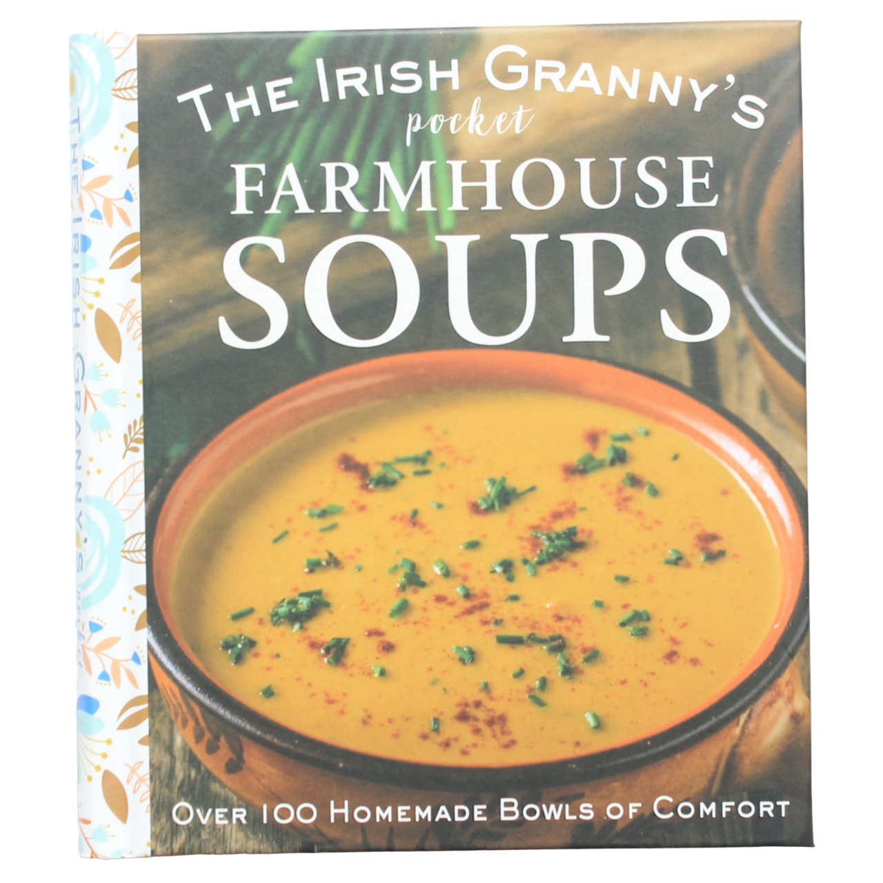 The Irish Granny's Pocket Farmhouse Soups