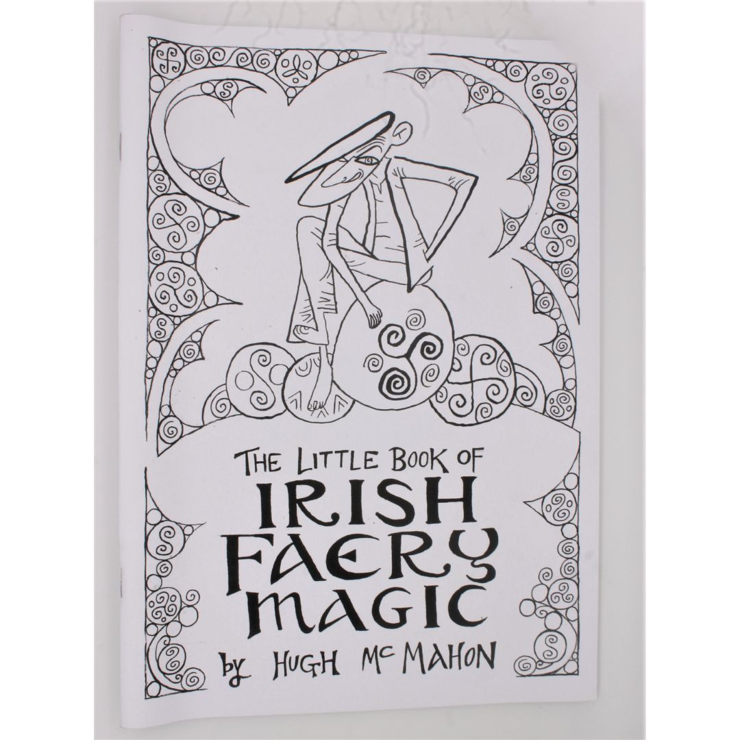 The Little Book of Irish Faery Magic - Hugh McMahon